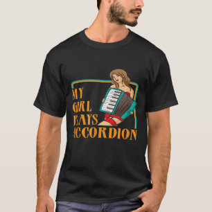 Camiseta Mi Chica Juega El Acordeón Para El Cordeonista 2
