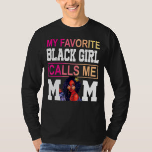 Camiseta Mi Chica negra favorita me llama madre afro madre 