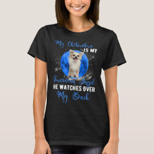 Camiseta Mi Chihuahua Es El Ángel De La Guardia Que Vigila 