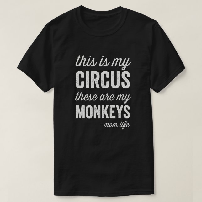 Camiseta Mi circo mis monos mamá vida (Diseño del anverso)
