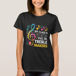 Camiseta Mi Cl Está Lleno De Fabricantes De Treble - Enseña