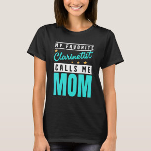 Camiseta Mi clarinetista favorito me llama mamá Clarinetis