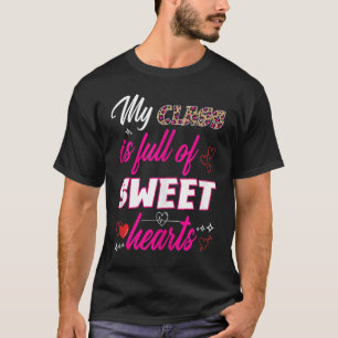 Camiseta Mi Clase Está Llena De Corazones Dulces El día de 