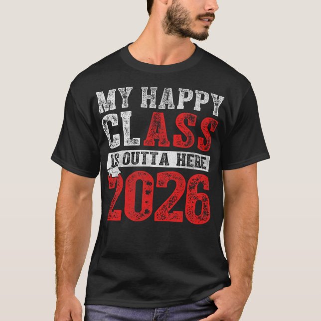 Camiseta Mi Clase Happy Salió Aquí 2026 Graduación Senior (Anverso)
