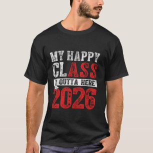 Camiseta Mi Clase Happy Salió Aquí 2026 Graduación Senior