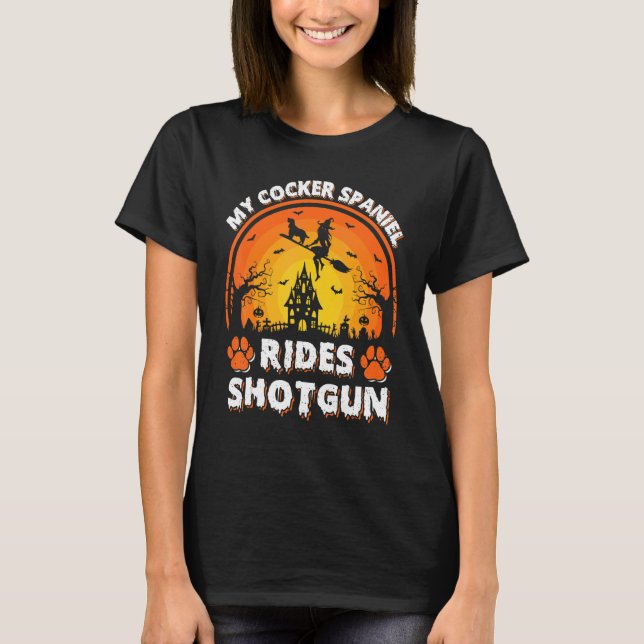 Camiseta Mi Cocker Spaniel Dog Ride Witch Shotgun Halloween (Anverso)