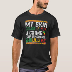 Camiseta Mi Color De La Piel No Es Un Crimen Mes De Histori