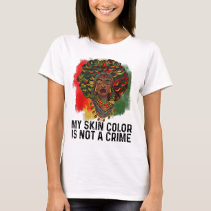 Camiseta Mi Color De Piel No Es Un Crimen Las Mujeres Afric