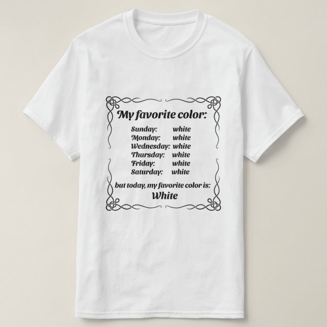 Camiseta Mi color favorito es el blanco (Diseño del anverso)