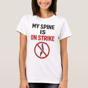 Camiseta Mi columna vertebral está en huelga - Cita diverti