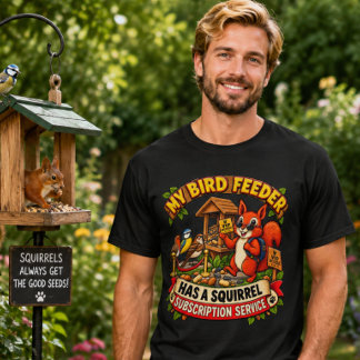 Camiseta Mi comedero de pájaros tiene una suscripción diver