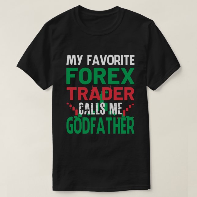 Camiseta Mi Comerciante Favorito De Forex Llámame GODFATHER (Diseño del anverso)