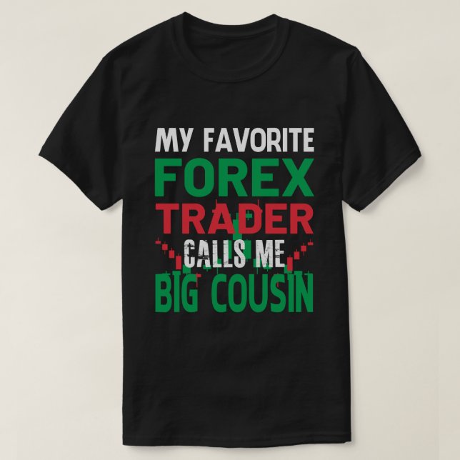 Camiseta Mi Comerciante Favorito De Forex Llámame Gran Fore (Diseño del anverso)