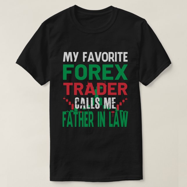 Camiseta Mi Comerciante Favorito De Forex Me Llama PADRE PO (Diseño del anverso)