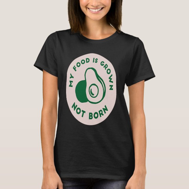 Camiseta Mi comida es cultivada, no nacida (Anverso)
