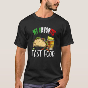Camiseta Mi comida rápida favorita Taco Tequila Cinco De Ma