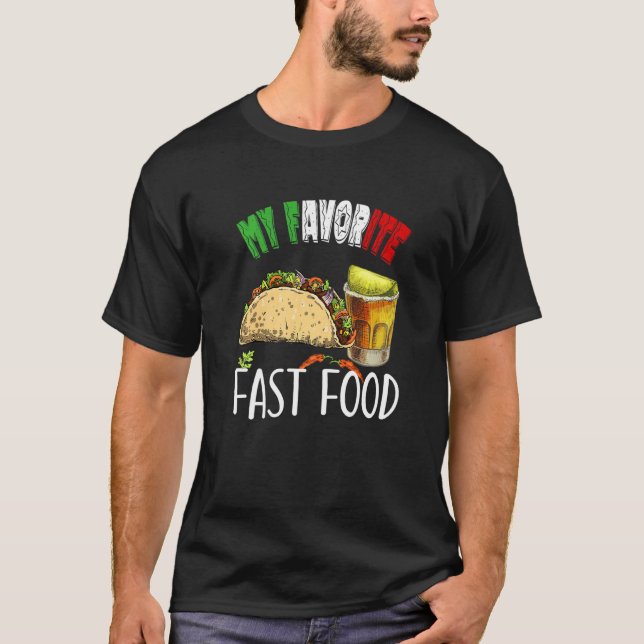 Camiseta Mi comida rápida favorita Taco Tequila Cinco De Ma (Anverso)