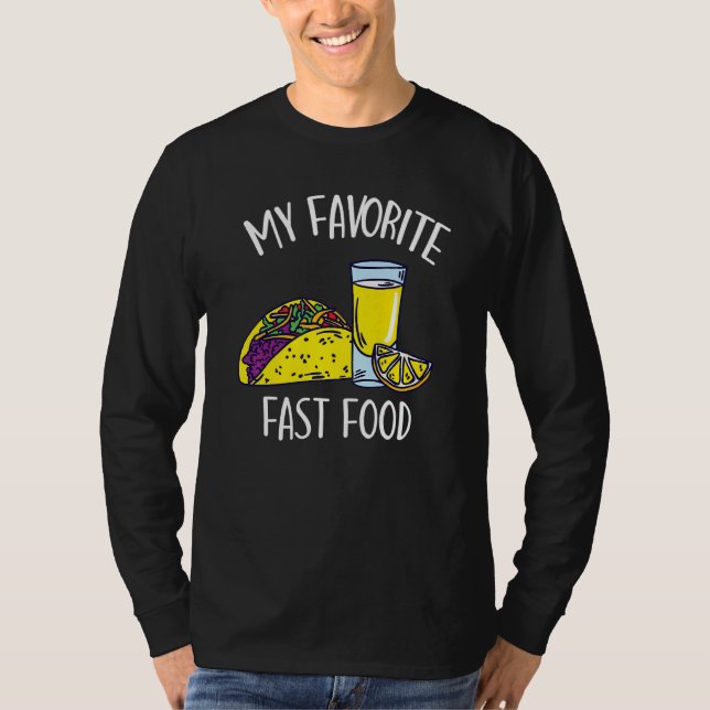 Camiseta Mi comida rápida favorita Taco Tequila Cinco De Ma (Anverso)