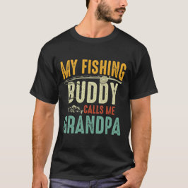Camiseta Mi compañero de pesca me llama abuelo