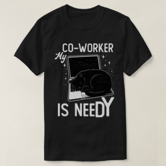 Camiseta Mi Compañero De Trabajo Es Necesitado Gato Diverti
