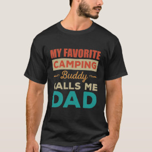 Camiseta Mi compañero favorito de camping me llama a mi pa