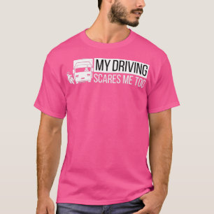 Camiseta Mi conducción me asusta demasiado al conductor de 