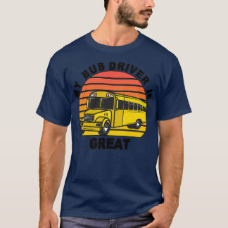 Camiseta Mi conductor de autobús es un gran regalo para la 