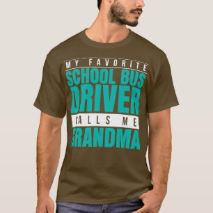 Camiseta Mi conductor de autobús escolar favorito me llama