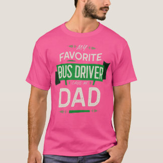 Camiseta Mi Conductor De Autobús Favorito Me Llama Papá