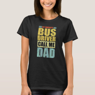 Camiseta Mi conductor de autobús favorito me llama papá pad