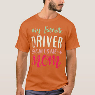 Camiseta Mi Conductor Favorito Me Llama Mamá