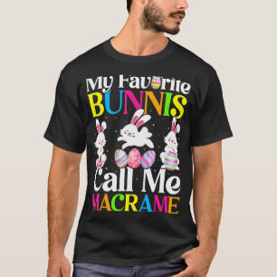 Camiseta Mi conejito favorito me llama Pascua Macrame
