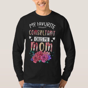 Camiseta Mi consultor favorito me llama mamá feliz de madre