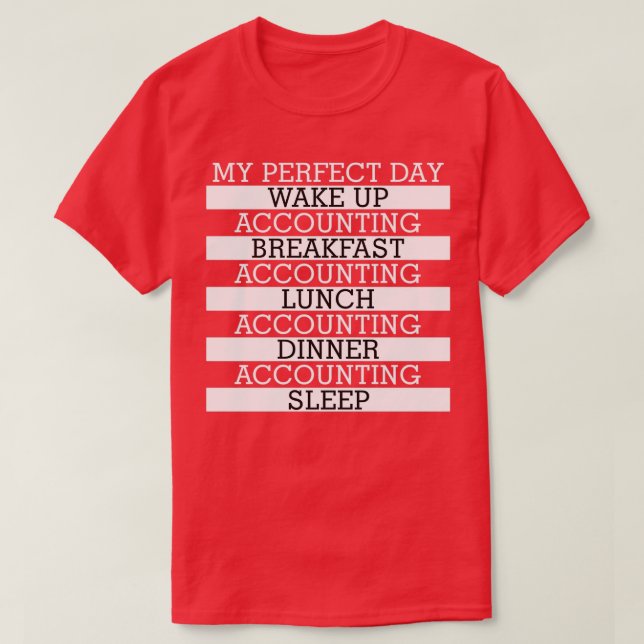 Camiseta Mi contabilidad del día perfecto (Diseño del anverso)