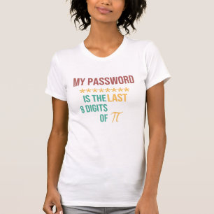 Camiseta Mi Contraseña Es Los Últimos 8 Dígitos De La Ca
