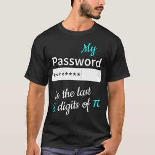 Camiseta Mi contraseña escuela de matemáticas día de los ab