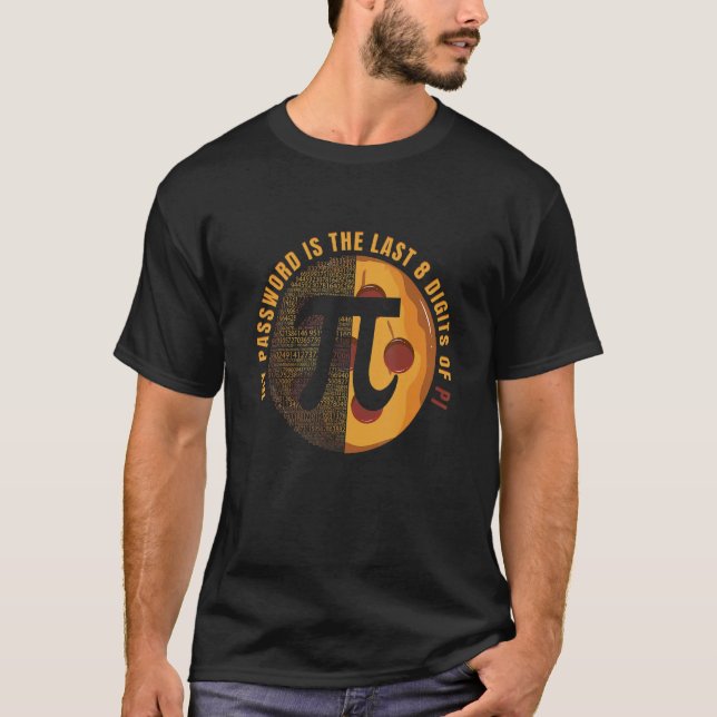 Camiseta Mi Contraseña Son Los Últimos 8 Dígitos De Pi Prog (Anverso)