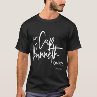Camiseta Mi copa se derrama sobre el salmo 235 Biblia contr