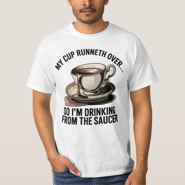 Camiseta Mi copa se desborda (Anverso)