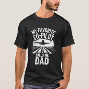 Camiseta Mi copiloto favorito me llama papá para entusiasta