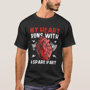 Camiseta Mi Corazón Corre Con Una Pieza De Repuesto Cirugía