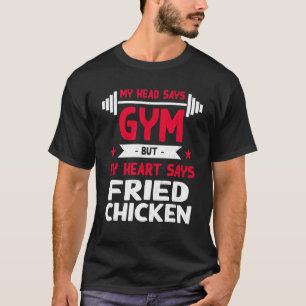 Camiseta Mi corazón dice pollo frito  Humor de ejercicio Gi