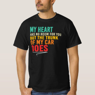 Camiseta Mi corazón no tiene espacio para ti cita divertida