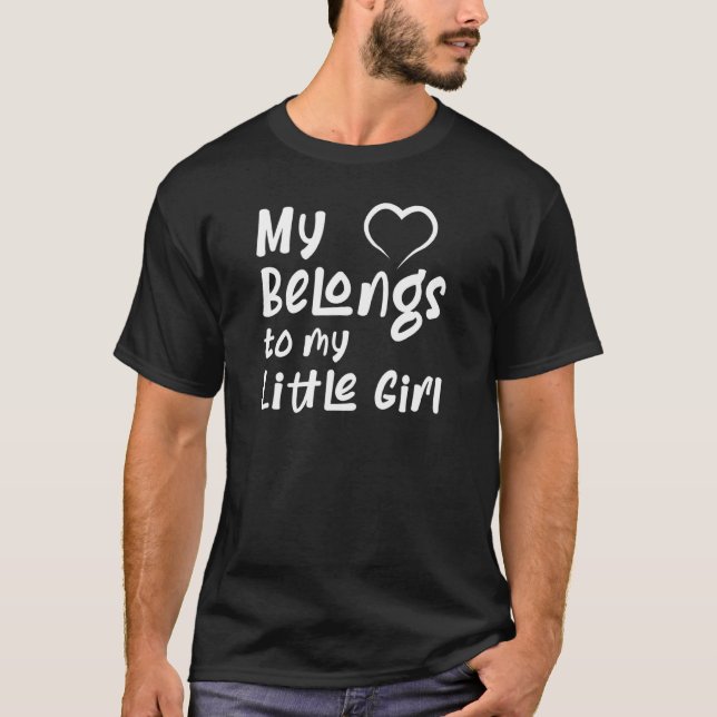 Camiseta Mi Corazón Pertenece A Mi Niña Pequeña (Anverso)