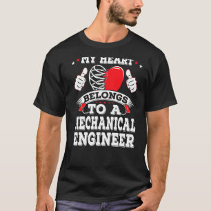 Camiseta Mi Corazón Pertenece A Un Ingeniero Mecánico Valen