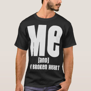 Camiseta Mi corazón roto y yo