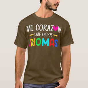 Camiseta Mi Corazon Tarde En Dos Idiomas Bilingüe Español T