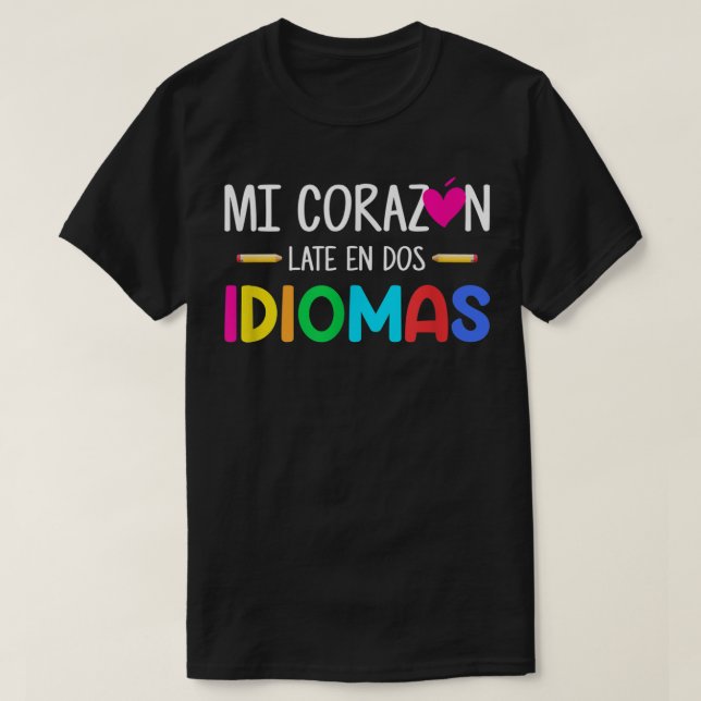 Camiseta Mi corazón tarde en dos idiomas, español bilingüe (Diseño del anverso)