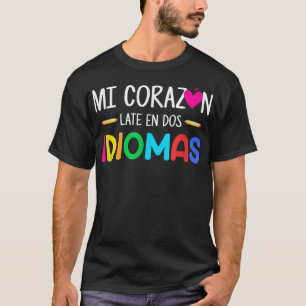 Camiseta Mi corazón tarde en dos idiomas, español bilingüe