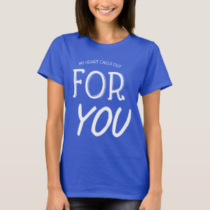 Camiseta Mi corazón te llama Dichos Citas Amor Ho